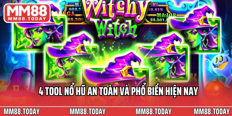 4 tool nổ hũ an toàn và phổ biến hiện nay